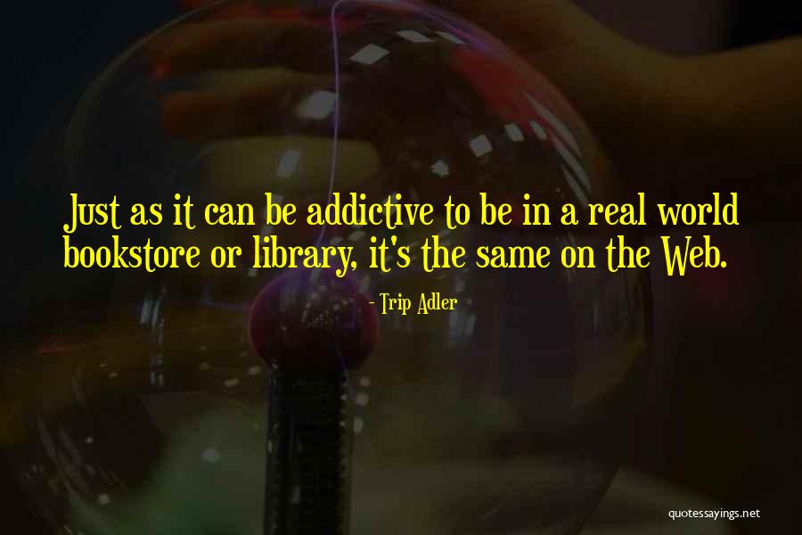 It Bookstore Quotes By Trip Adler It Bookstore Quotes By Trip Adler