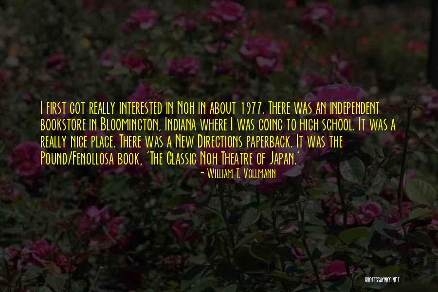 It Bookstore Quotes By William T. Vollmann It Bookstore Quotes By William T. Vollmann