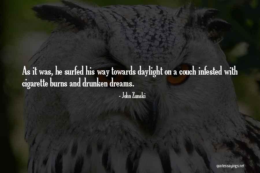 It Burns Quotes By John Zunski It Burns Quotes By John Zunski