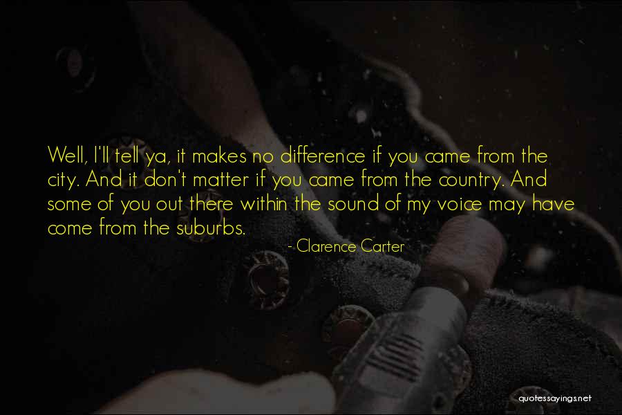 It Came From Within Quotes By Clarence Carter