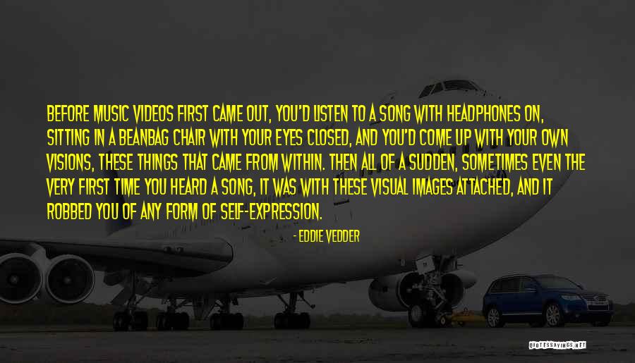 It Came From Within Quotes By Eddie Vedder