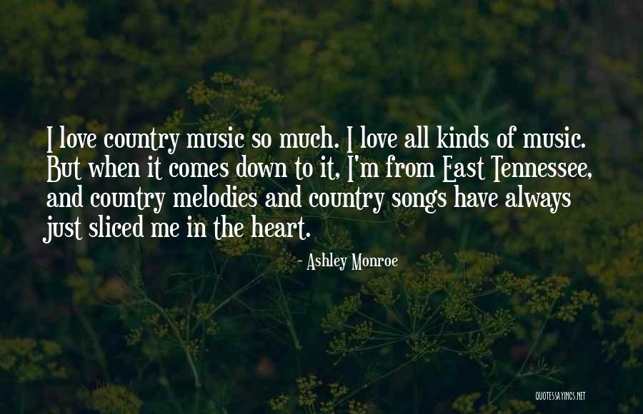 It Comes From The Heart Quotes By Ashley Monroe It Comes From The Heart Quotes By Ashley Monroe