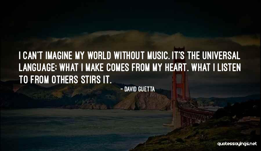 It Comes From The Heart Quotes By David Guetta It Comes From The Heart Quotes By David Guetta