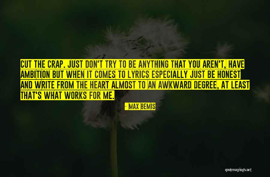 It Comes From The Heart Quotes By Max Bemis It Comes From The Heart Quotes By Max Bemis
