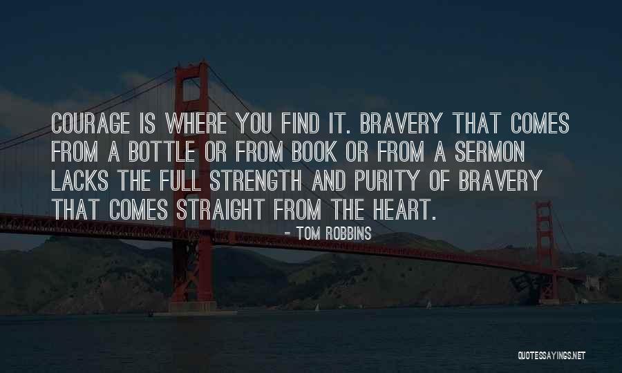 It Comes From The Heart Quotes By Tom Robbins It Comes From The Heart Quotes By Tom Robbins