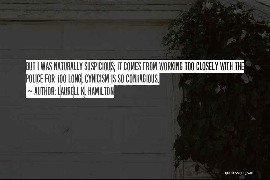 It Comes Naturally Quotes By Laurell K. Hamilton