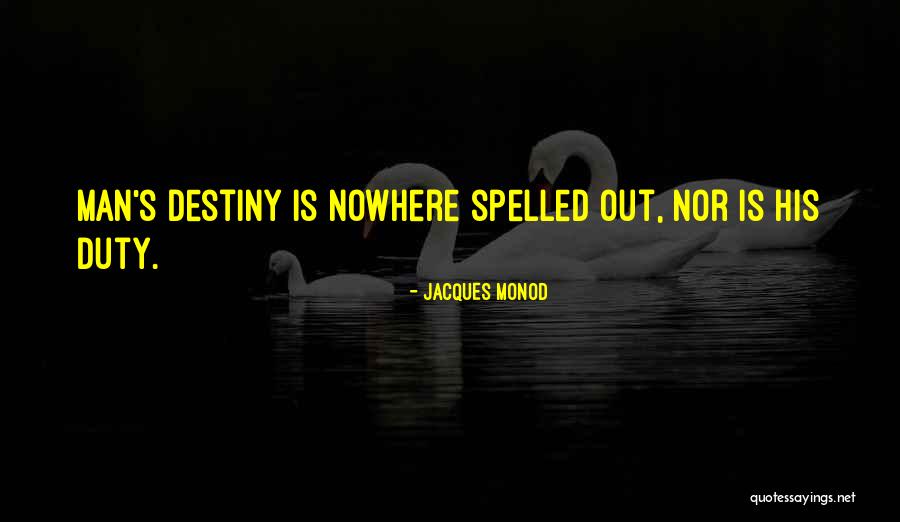 It Could Be Spelled Out For Them Men Quotes By Jacques Monod