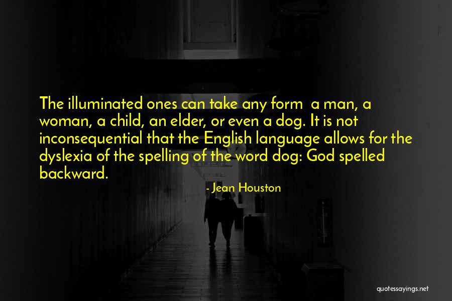 It Could Be Spelled Out For Them Men Quotes By Jean Houston It Could Be Spelled Out For Them Men Quotes By Jean Houston