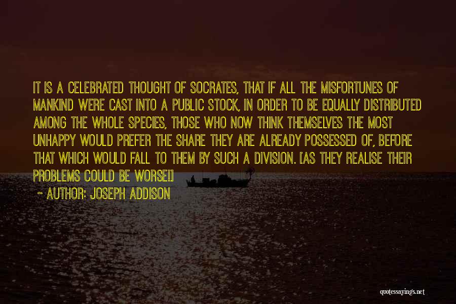 It Could Be Worse Quotes By Joseph Addison