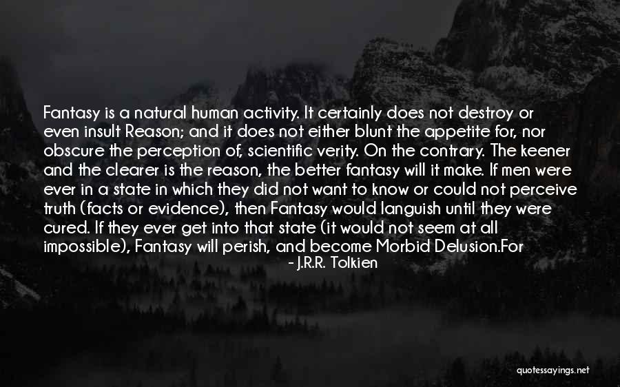 It Could Get Better Quotes By J.R.R. Tolkien It Could Get Better Quotes By J.R.R. Tolkien