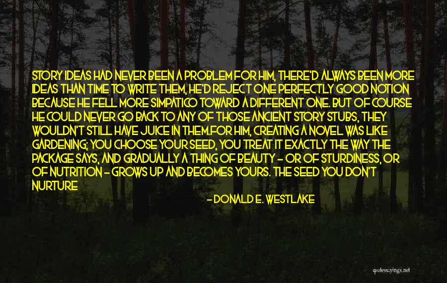 It Could Have Been Different Quotes By Donald E. Westlake It Could Have Been Different Quotes By Donald E. Westlake