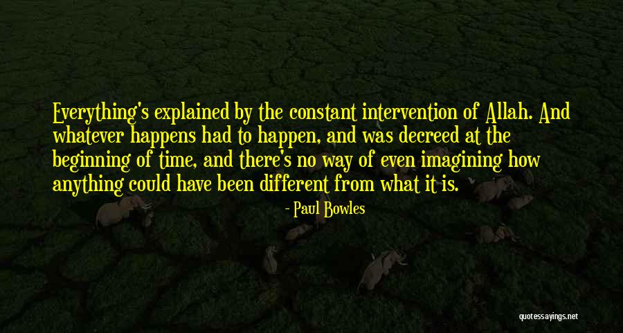 It Could Have Been Different Quotes By Paul Bowles