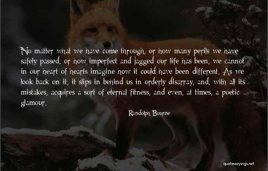 It Could Have Been Different Quotes By Randolph Bourne It Could Have Been Different Quotes By Randolph Bourne