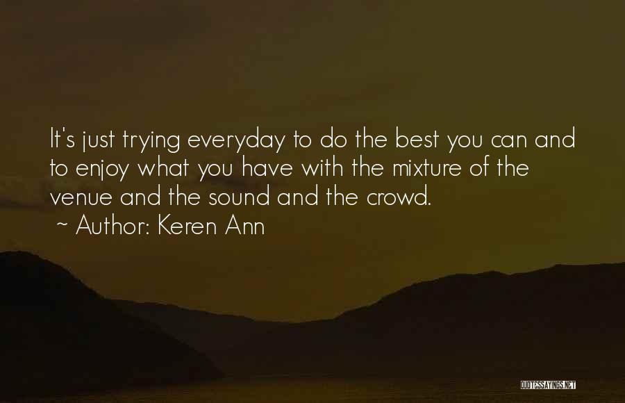 It Crowd Best Quotes By Keren Ann