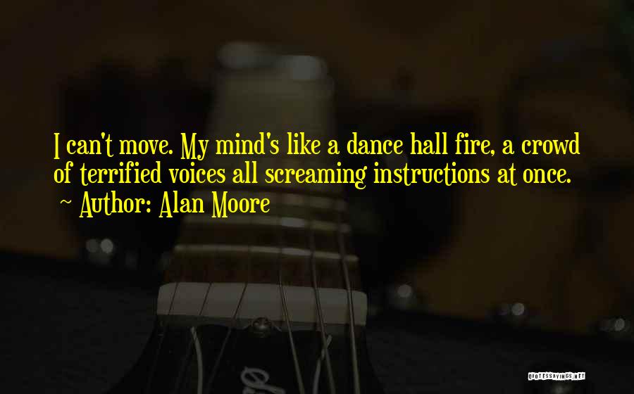 It Crowd Fire Quotes By Alan Moore
