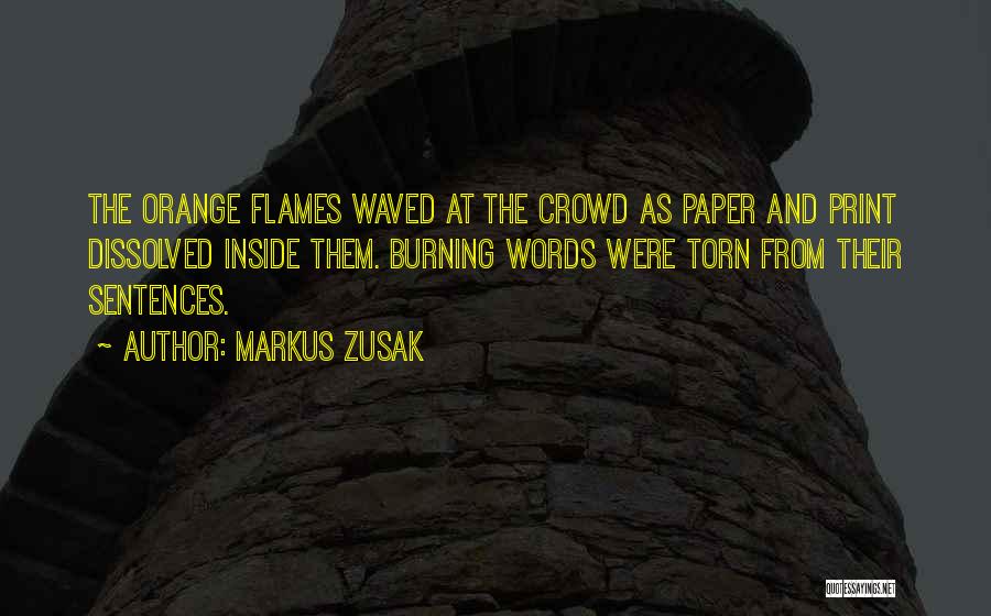 It Crowd Fire Quotes By Markus Zusak