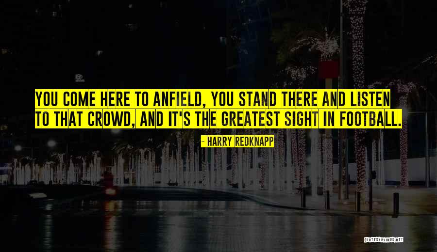 It Crowd Quotes By Harry Redknapp It Crowd Quotes By Harry Redknapp