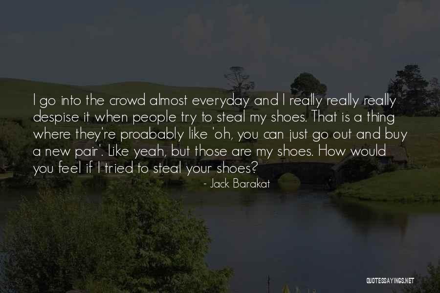 It Crowd Quotes By Jack Barakat