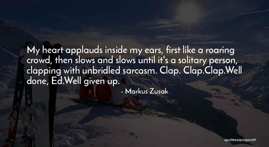 It Crowd Quotes By Markus Zusak