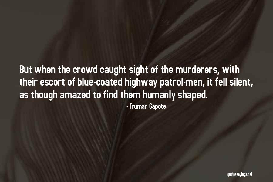 It Crowd Quotes By Truman Capote It Crowd Quotes By Truman Capote