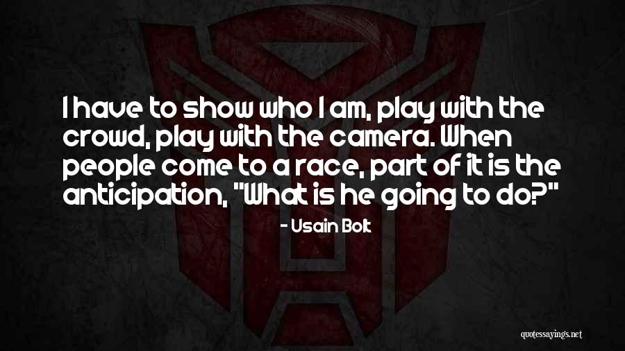 It Crowd Quotes By Usain Bolt It Crowd Quotes By Usain Bolt
