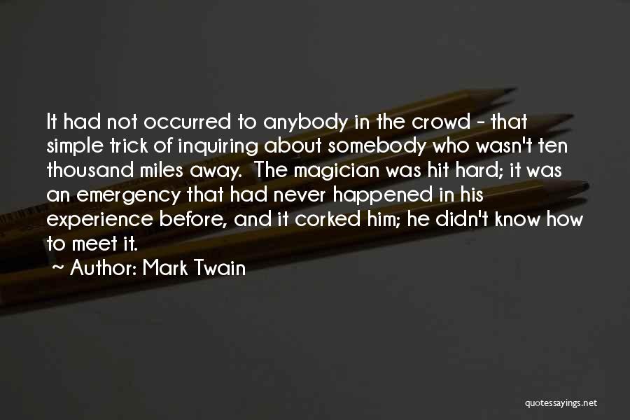 It Crowd Something Happened Quotes By Mark Twain