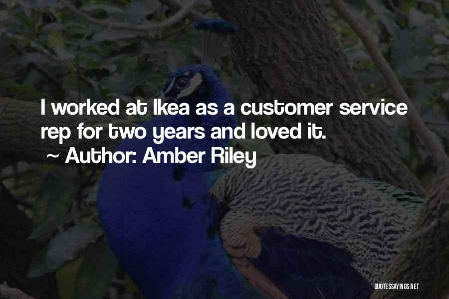 It Customer Service Quotes By Amber Riley