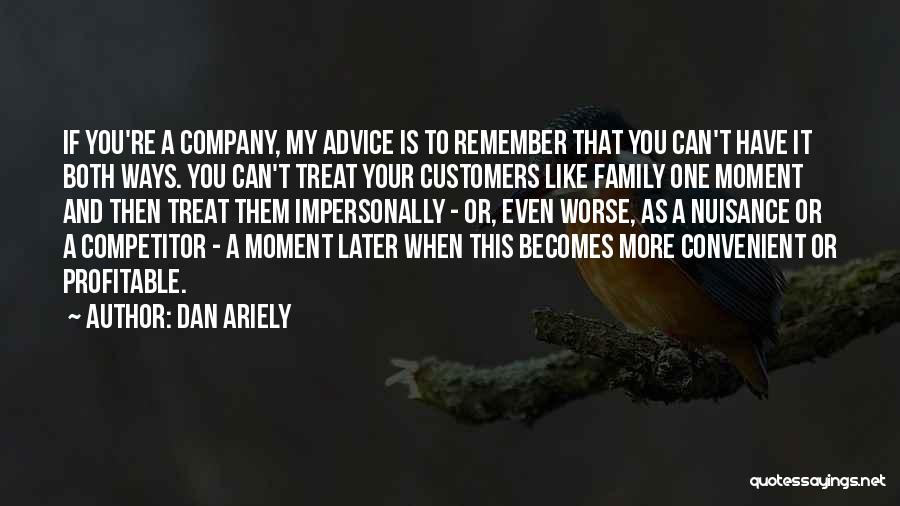 It Customer Service Quotes By Dan Ariely