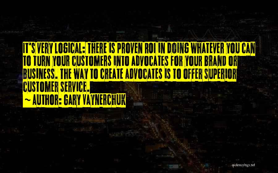 It Customer Service Quotes By Gary Vaynerchuk