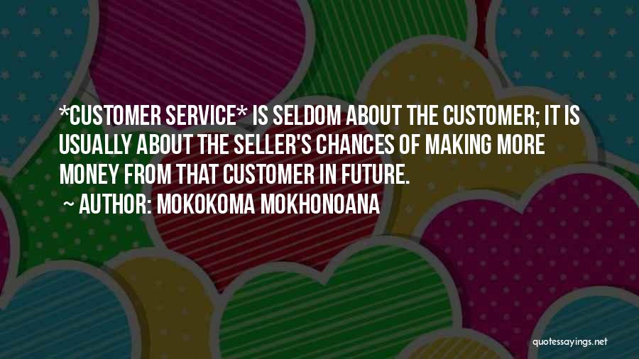 It Customer Service Quotes By Mokokoma Mokhonoana