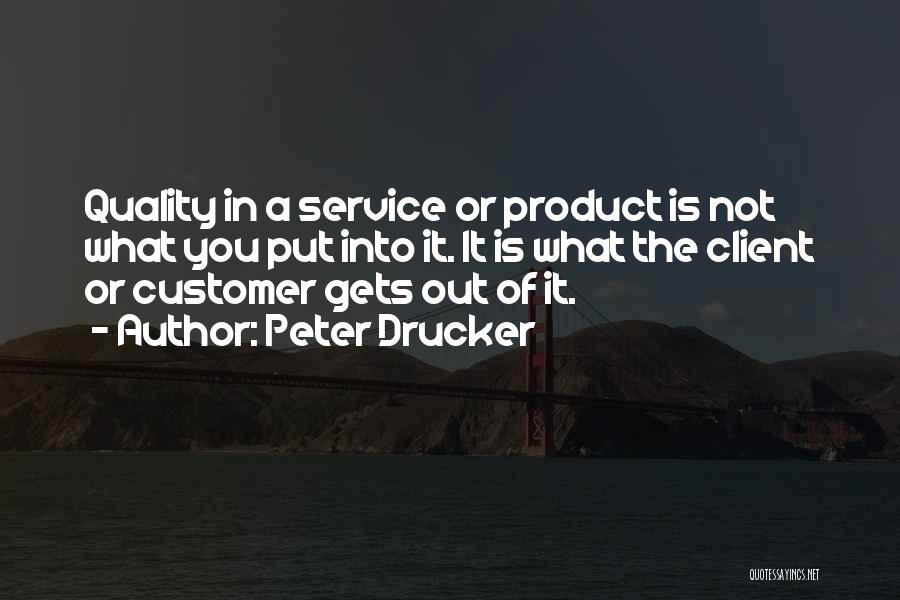 It Customer Service Quotes By Peter Drucker