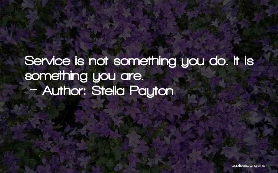 It Customer Service Quotes By Stella Payton