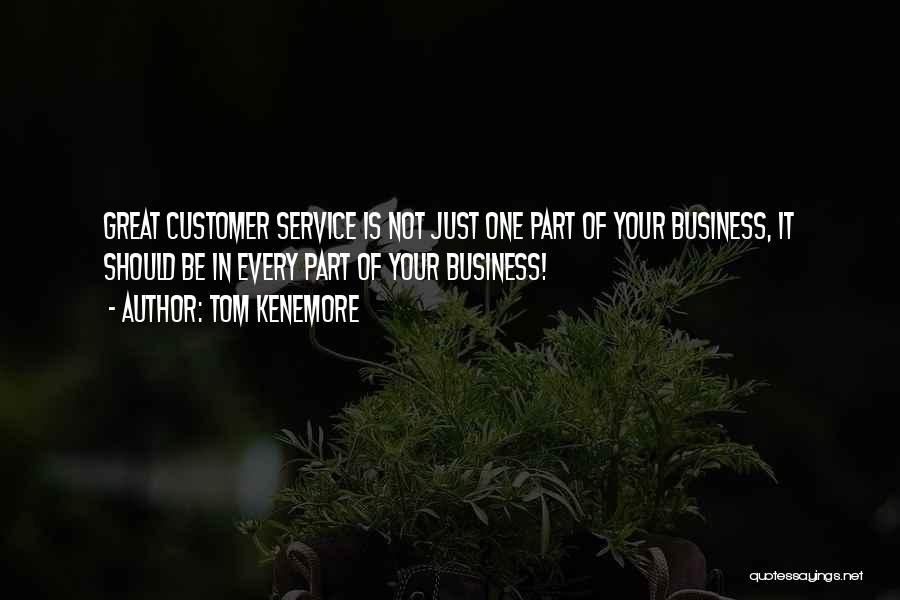 It Customer Service Quotes By Tom Kenemore