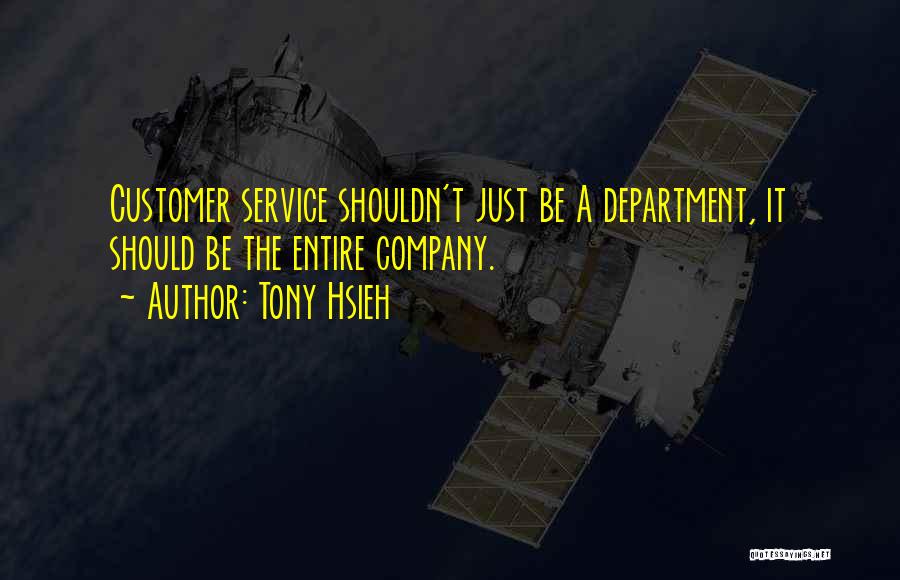 It Customer Service Quotes By Tony Hsieh