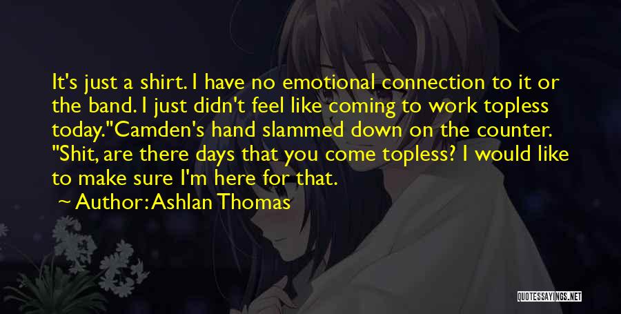It Didn't Work Quotes By Ashlan Thomas