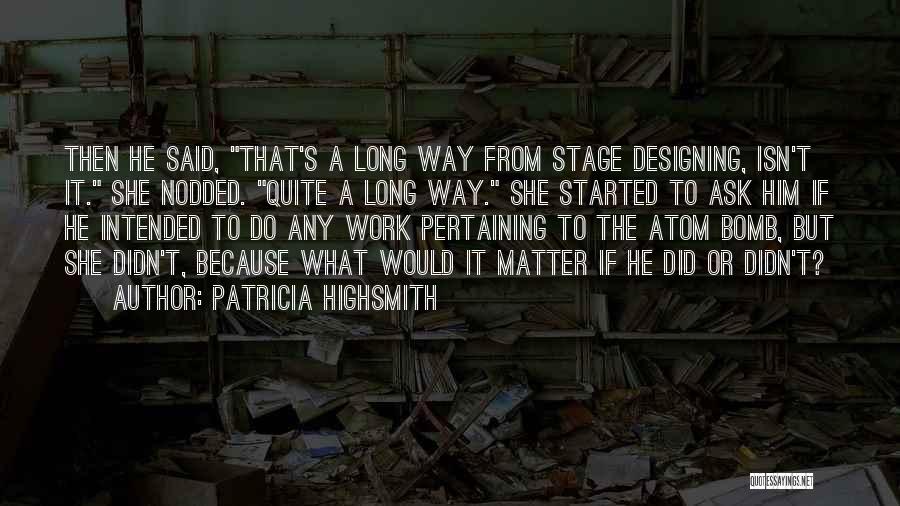 It Didn't Work Quotes By Patricia Highsmith