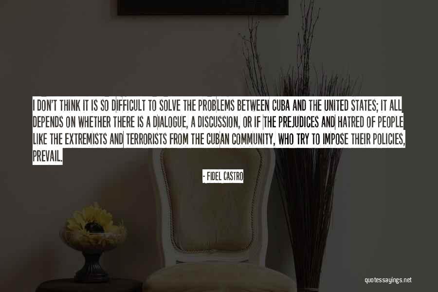 It Difficult Quotes By Fidel Castro It Difficult Quotes By Fidel Castro