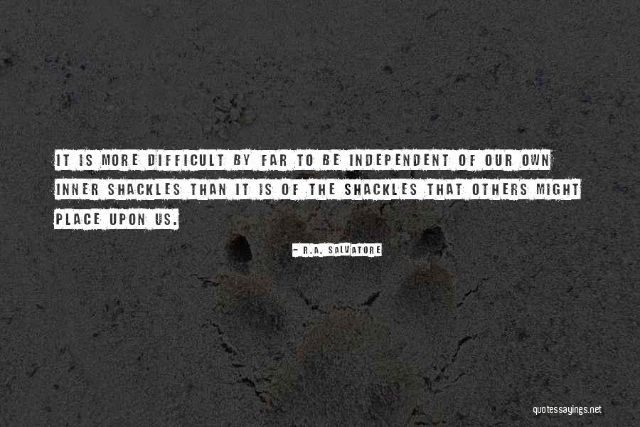 It Difficult Quotes By R.A. Salvatore It Difficult Quotes By R.A. Salvatore