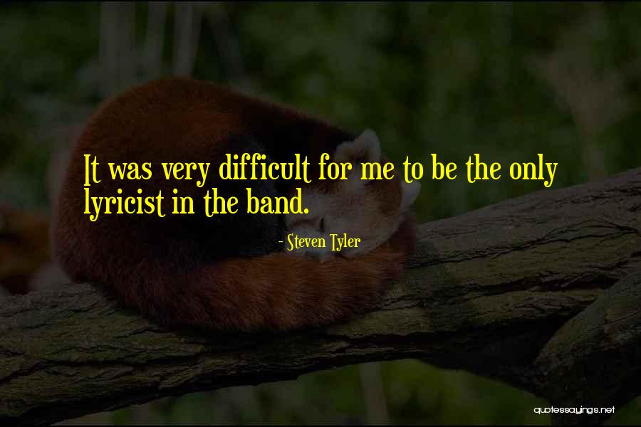 It Difficult Quotes By Steven Tyler It Difficult Quotes By Steven Tyler