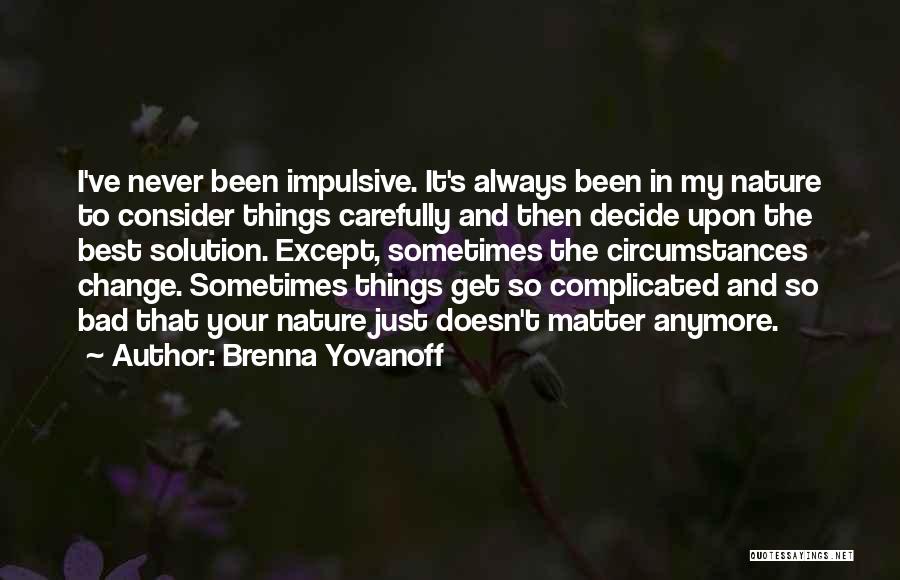 It Doesn't Even Matter Anymore Quotes By Brenna Yovanoff