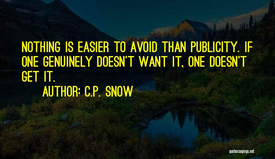 It Doesn't Get Easier Quotes By C.P. Snow