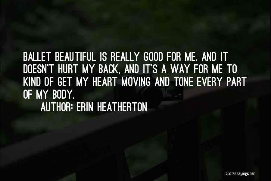 It Doesn't Hurt Me Quotes By Erin Heatherton