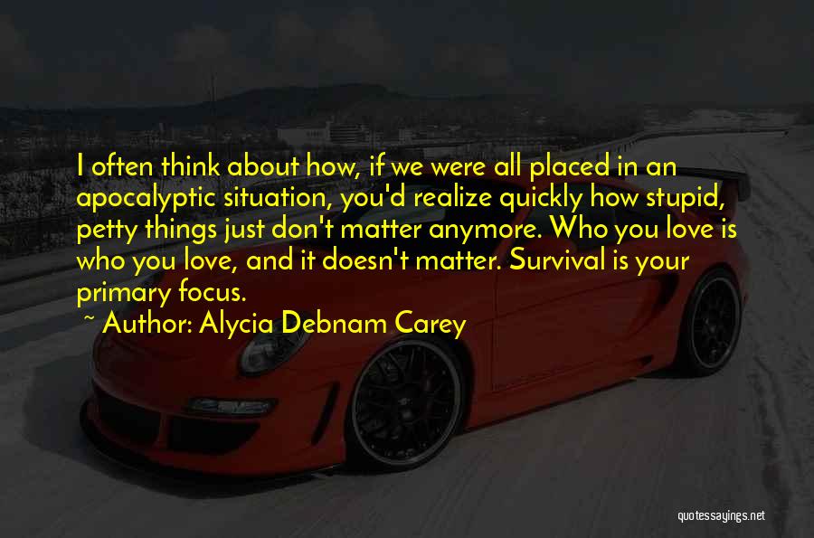 It Doesn't Matter Anymore Quotes By Alycia Debnam Carey