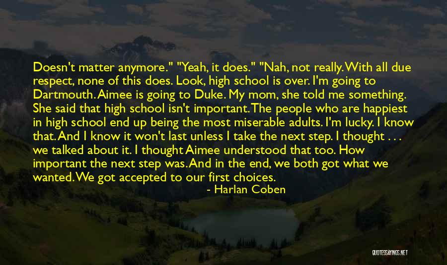 It Doesn't Matter Anymore Quotes By Harlan Coben It Doesn't Matter Anymore Quotes By Harlan Coben