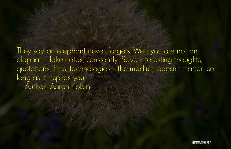 It Doesn't Matter Quotes By Aaron Koblin