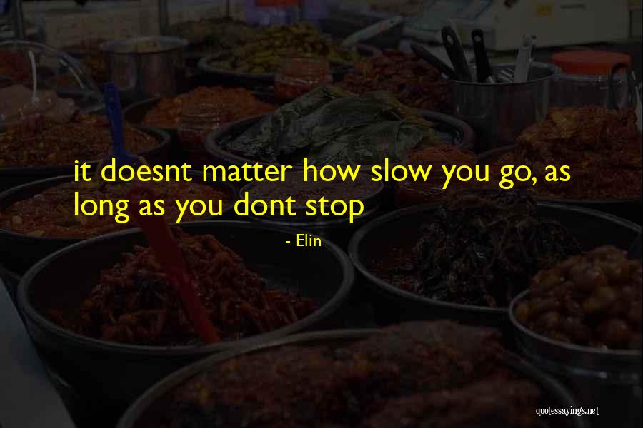 It Doesnt Matter Where You Come From Quotes By Elin It Doesnt Matter Where You Come From Quotes By Elin