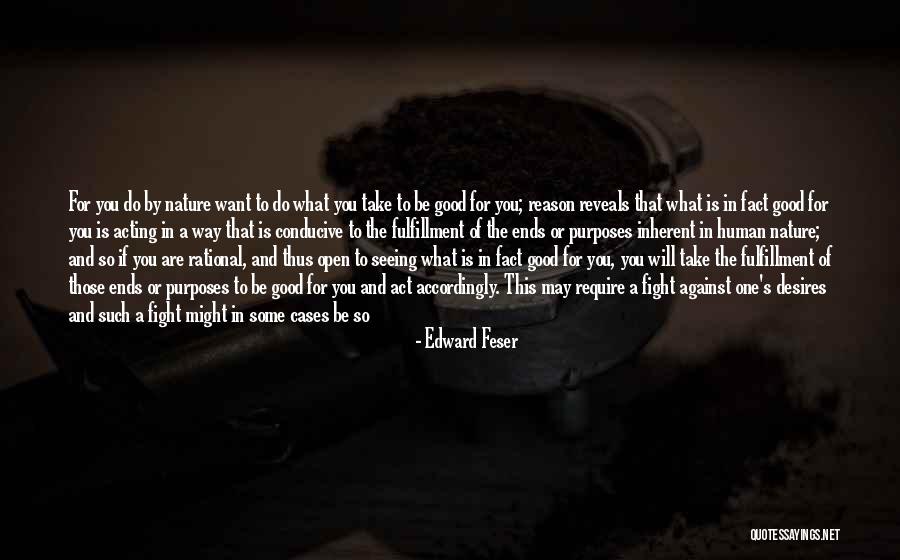 It Ends Or It Doesn T Quotes By Edward Feser It Ends Or It Doesn T Quotes By Edward Feser