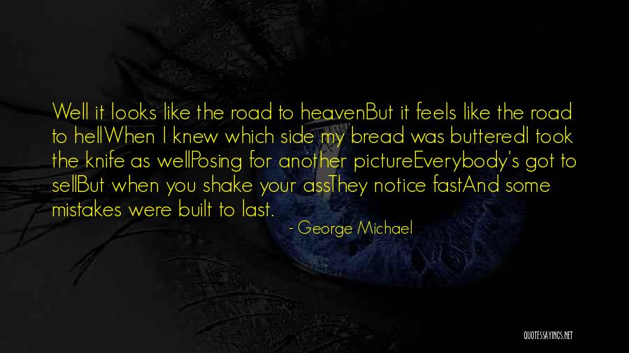It Feels Like Hell Quotes By George Michael It Feels Like Hell Quotes By George Michael
