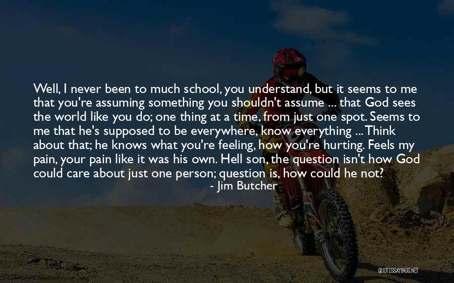 It Feels Like Hell Quotes By Jim Butcher It Feels Like Hell Quotes By Jim Butcher
