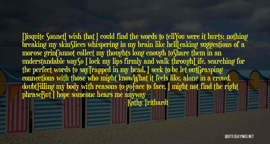It Feels Like Hell Quotes By Kathy Trithardt It Feels Like Hell Quotes By Kathy Trithardt